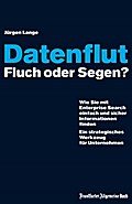 Datenflut - Fluch Oder Segen? - Jürgen Lange