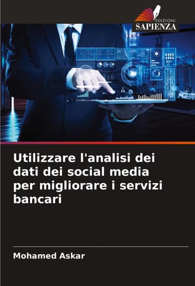 Utilizzare l’analisi dei dati dei social media per migliorare i servizi bancari