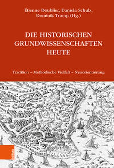 Die Historischen Grundwissenschaften heute