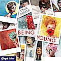 Being Young - Uns gehört die Welt