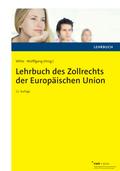 Lehrbuch des Zollrechts der Europäischen Union