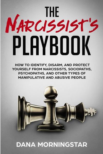 The Narcissist’s Playbook