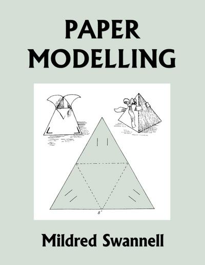 Paper Modelling (Yesterday’s Classics)