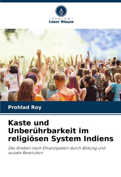 Kaste und Unberührbarkeit im religiösen System Indiens