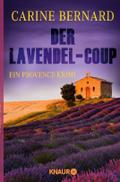 Der Lavendel-Coup: Ein Provence-Krimi