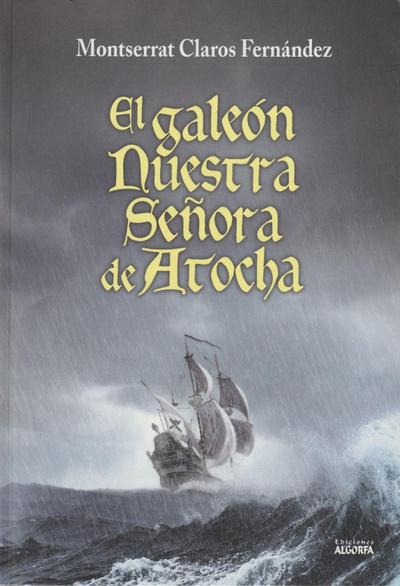 Claros, M: Galeón Nuestra Señora de Atocha