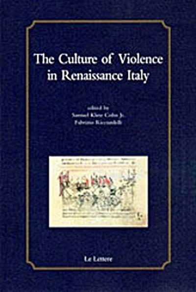 The culture of violence in Reinassance Italy