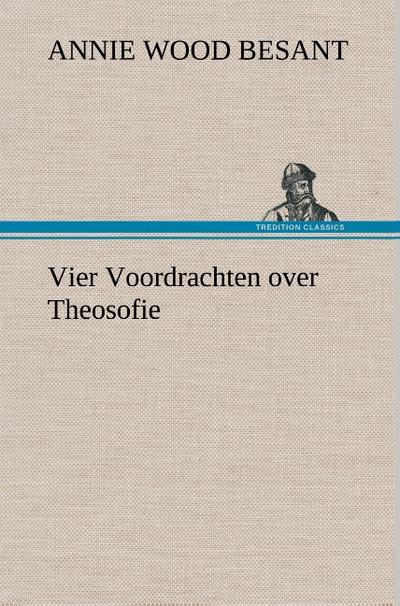 Vier Voordrachten over Theosofie