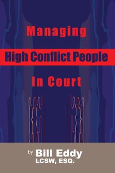 Managing High Conflict People in Court