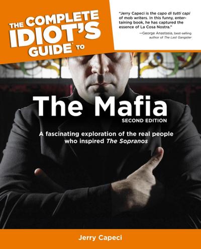 The Complete Idiot’s Guide to the Mafia, 2nd Edition