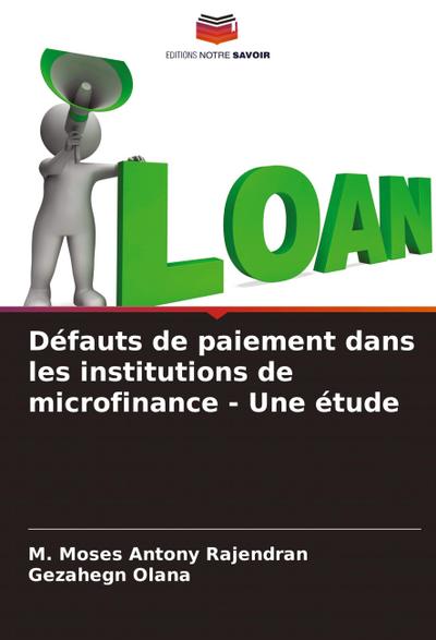 Défauts de paiement dans les institutions de microfinance - Une étude