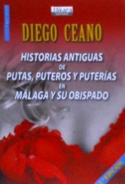 Ceano González, D: Historias antiguas de putas, puteros y pu