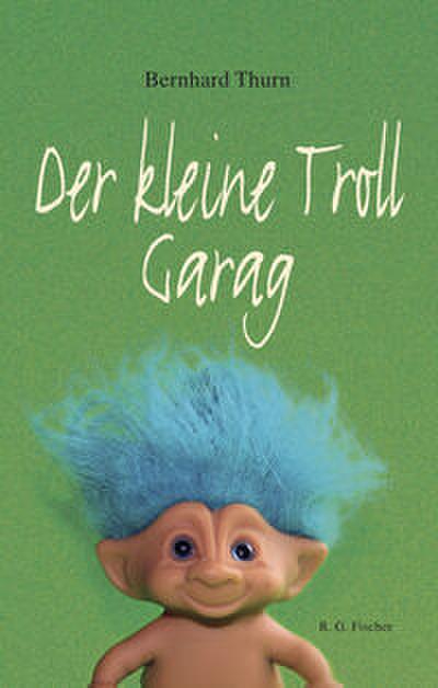 Der kleine Troll Garag