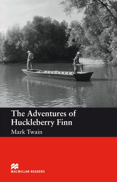 Beginner Level: The Adventures of Huckleberry Finn: Lektüre (Macmillan Readers)
