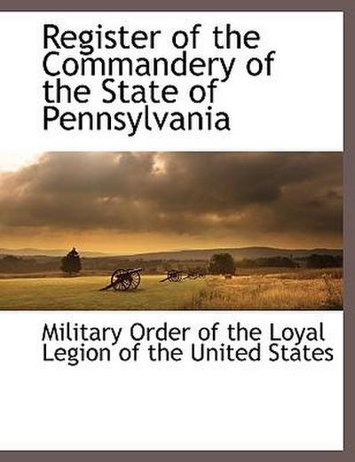 Register of the Commandery of the State of Pennsylvania