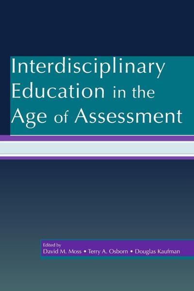 Interdisciplinary Education in the Age of Assessment