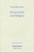 Wissenschaft Und Religion: Studien Zur Geschichte Der Religionsforschung in Deutschland 1871 Bis 1933 (Religion Und Aufklearung,)
