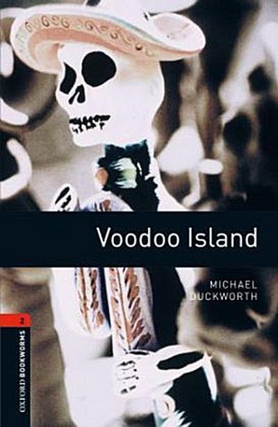 Oxford Bookworms Library: Level 2: Voodoo Island