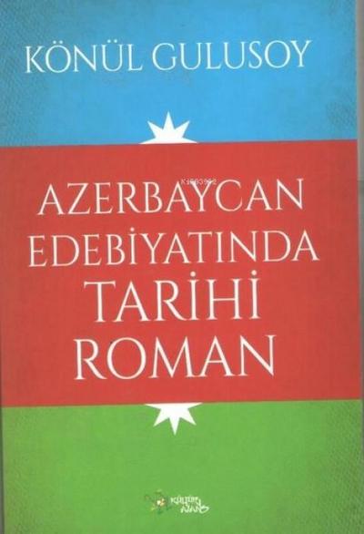Azerbaycan Edebiyatinda Tarihi Roman
