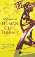GUIDE TO HUMAN GENE THERAPY, A
