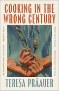 Cooking in the Wrong Century