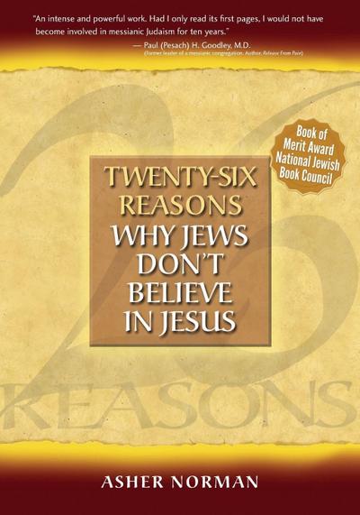 Twenty-Six Reasons Why Jews Don’t Believe in Jesus