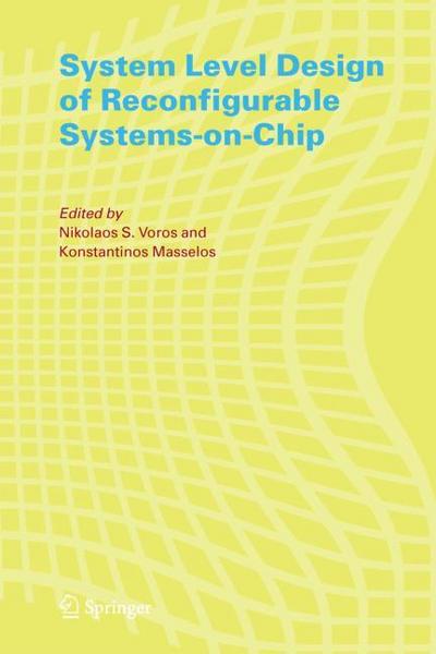 System Level Design of Reconfigurable Systems-on-Chips