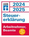Steuererklärung 2024/2025 - Arbeitnehmer, Beamte - Steuern sparen leicht gemacht, Einkommensteuer mit Steuertipps, für Anfänger geeignet