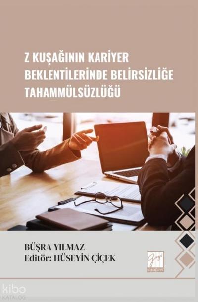 Z Kusaginin Kariyer Beklentilerinde Belirsizlige Tahammülsüzlügü