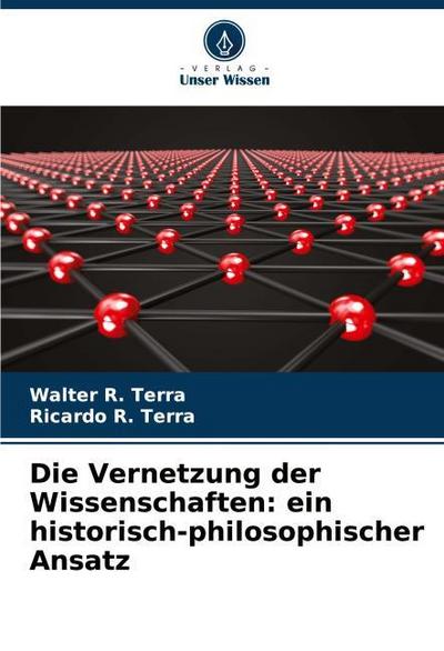 Die Vernetzung der Wissenschaften: ein historisch-philosophischer Ansatz