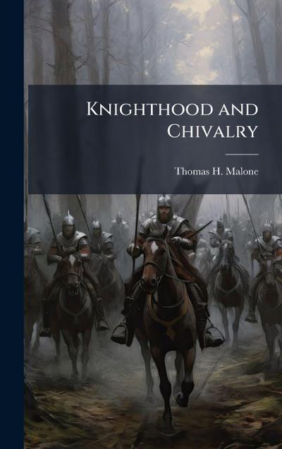 Knighthood and Chivalry