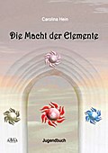 Die Macht der Elemente - Carolina Hein