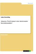 Amazon. Noch immer eine interessante Investitionsidee?
