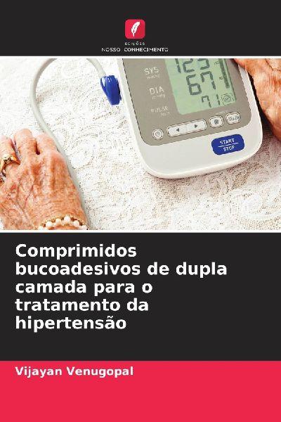 Comprimidos bucoadesivos de dupla camada para o tratamento da hipertensão