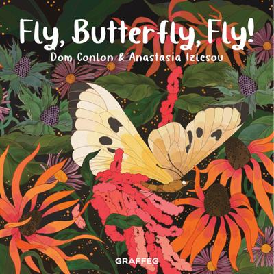 Fly, Butterfly, Fly!