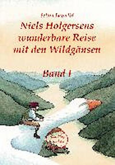 Niels Holgersens wunderbare Reise mit den Wildgänsen Band 1