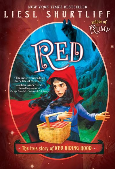 Red: The (Fairly) True Tale of Red Riding Hood