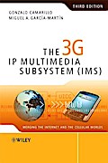 The 3G IP Multimedia Subsystem (IMS)