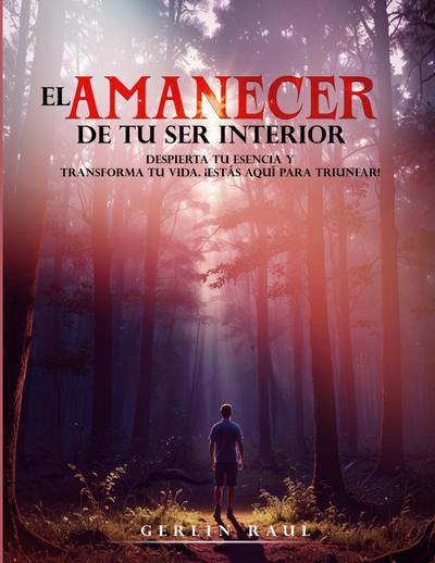 EL AMANECER DE TU SER INTERIOR