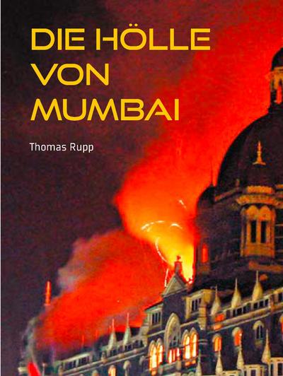 Rupp, T: Hölle von Mumbai