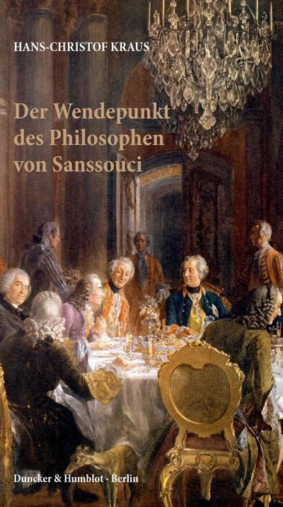 Der Wendepunkt des Philosophen von Sanssouci.