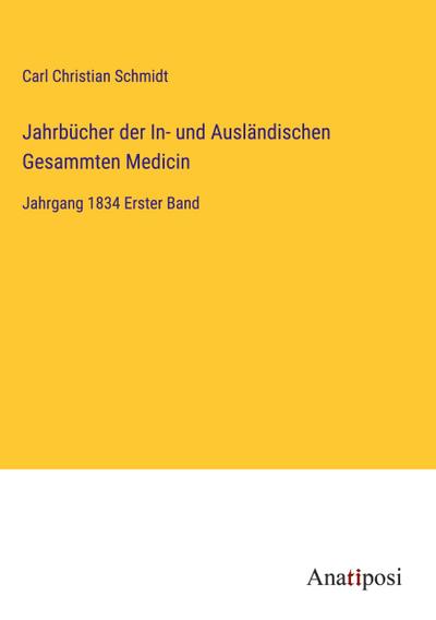 Jahrbücher der In- und Ausländischen Gesammten Medicin