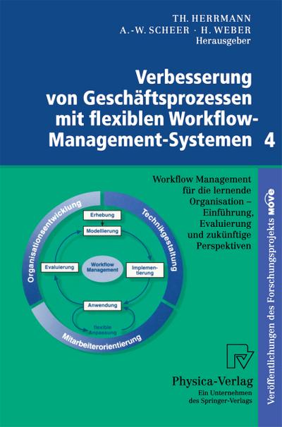 Verbesserung von Geschäftsprozessen mit flexiblen Workflow-Management-Systemen Verbesserung von Geschäftsprozessen mit flexiblen Workflow-Management-Systemen 4