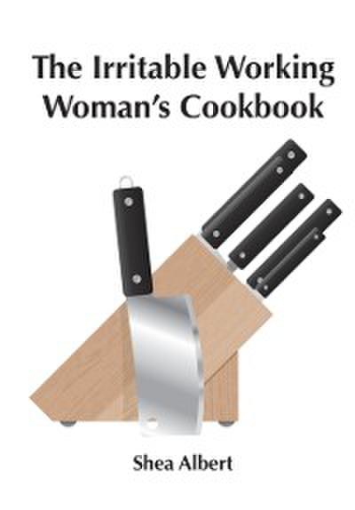 Irritable Working Woman’s Cookbook