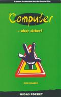 Computer - aber sicher!