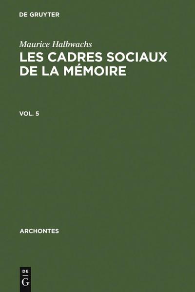 Les cadres sociaux de la mémoire