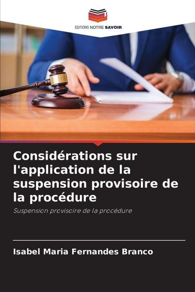 Considérations sur l’application de la suspension provisoire de la procédure