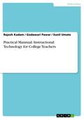 Practical Mannual. Instructional Technology for Co