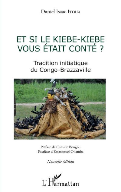 Et si le kiebe-kiebe vous était conté ?