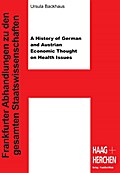 A History of German and Austrian Economic Thought on Health Issues